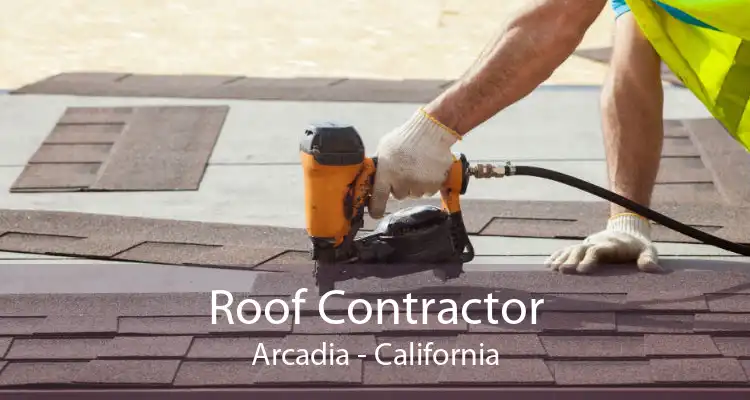 Roof Contractor Arcadia - California