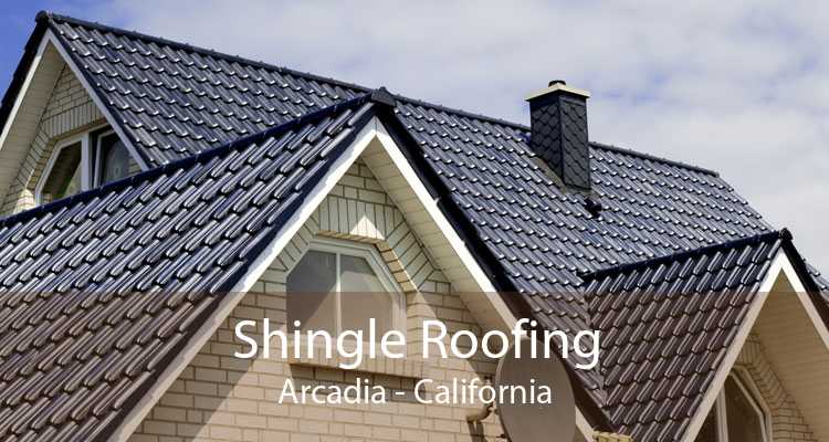 Shingle Roofing Arcadia - California